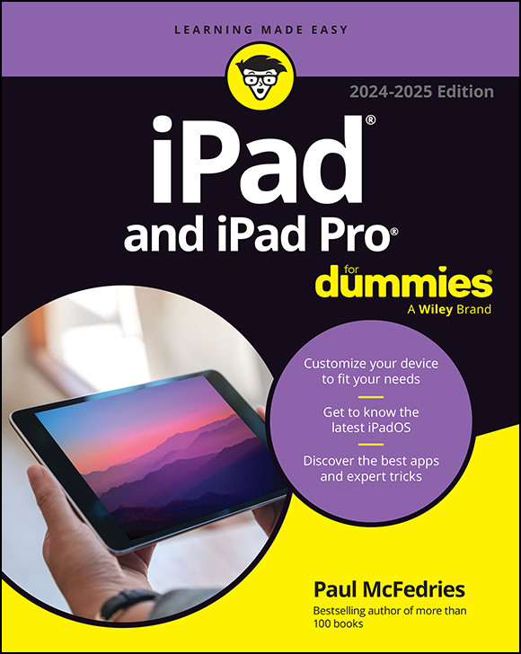 Ipad Ipad Pro For Dummies Ipad And Ipad Pro For Dummies 20242025 Edition 20242025 Edition Paul Mcfedries