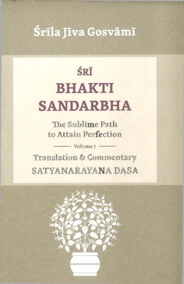 Sri Bhakti Sandarbha The Sublime Path To Attain Perfection Volume 2 1st Edition Satyanarayana Das Babaji Maharaj