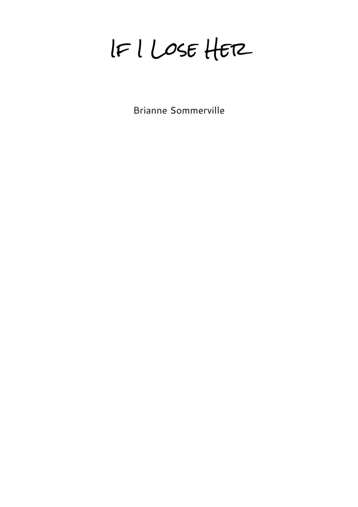 If I Lose Her A Novel Paperback Brianne Sommerville