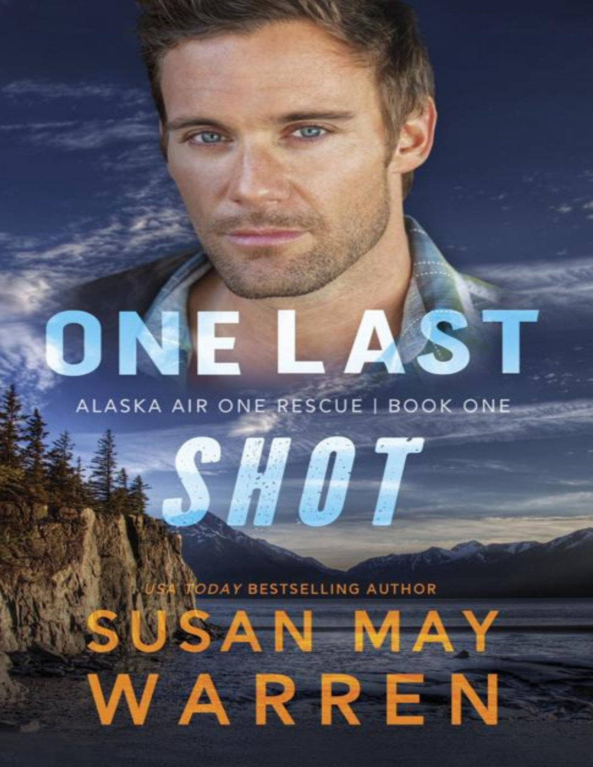 One Last Shot Alaska Air One Rescue Book 1 Susan May Warren