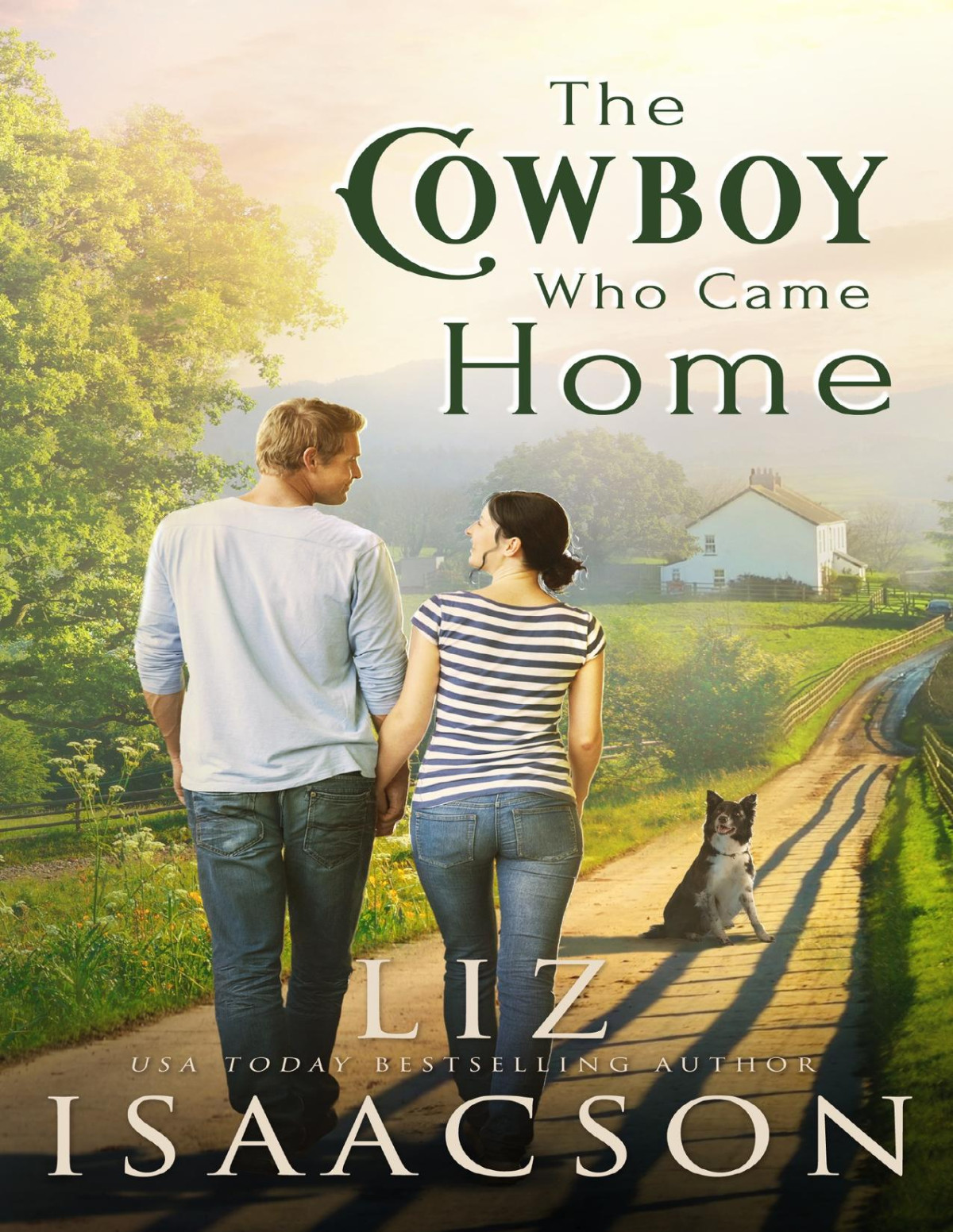 The Cowboy Who Came Home Second Chance Romance Small Town Saga Second Generation In Three Rivers Romance Book 1 Liz Isaacson
