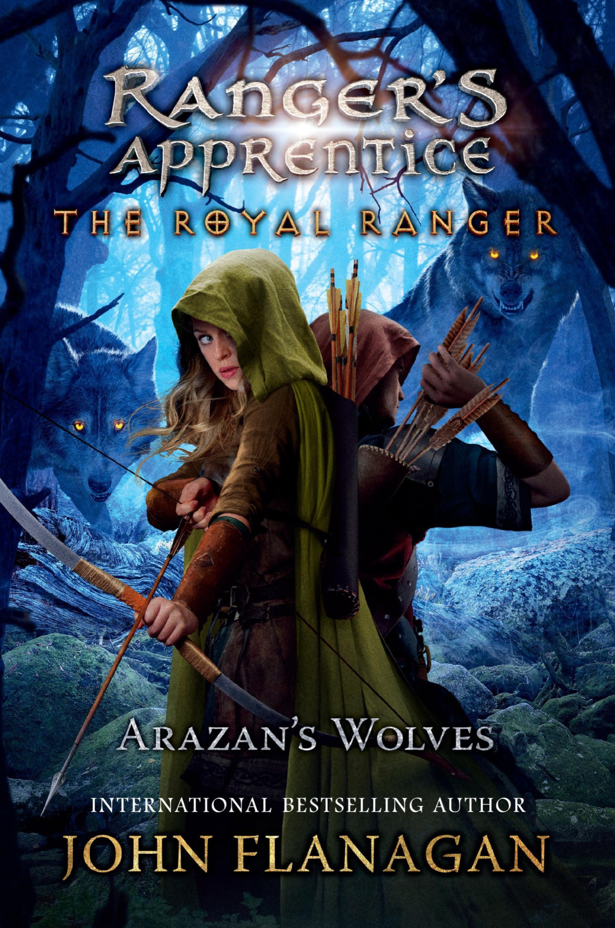 Arazans Wolves Rangers Apprentice The Royal Ranger Book 6 John Flanagan