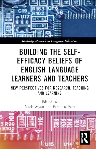 Building The Selfefficacy Beliefs Of English Language Learners And Teachers 1st Edition Mark Wyatt