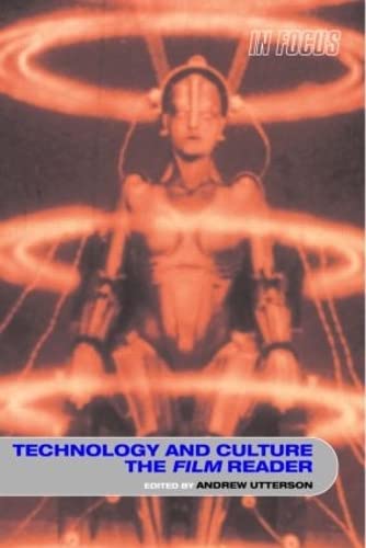 Technology And Culture The Film Reader 1st Edition Andrew Utterson