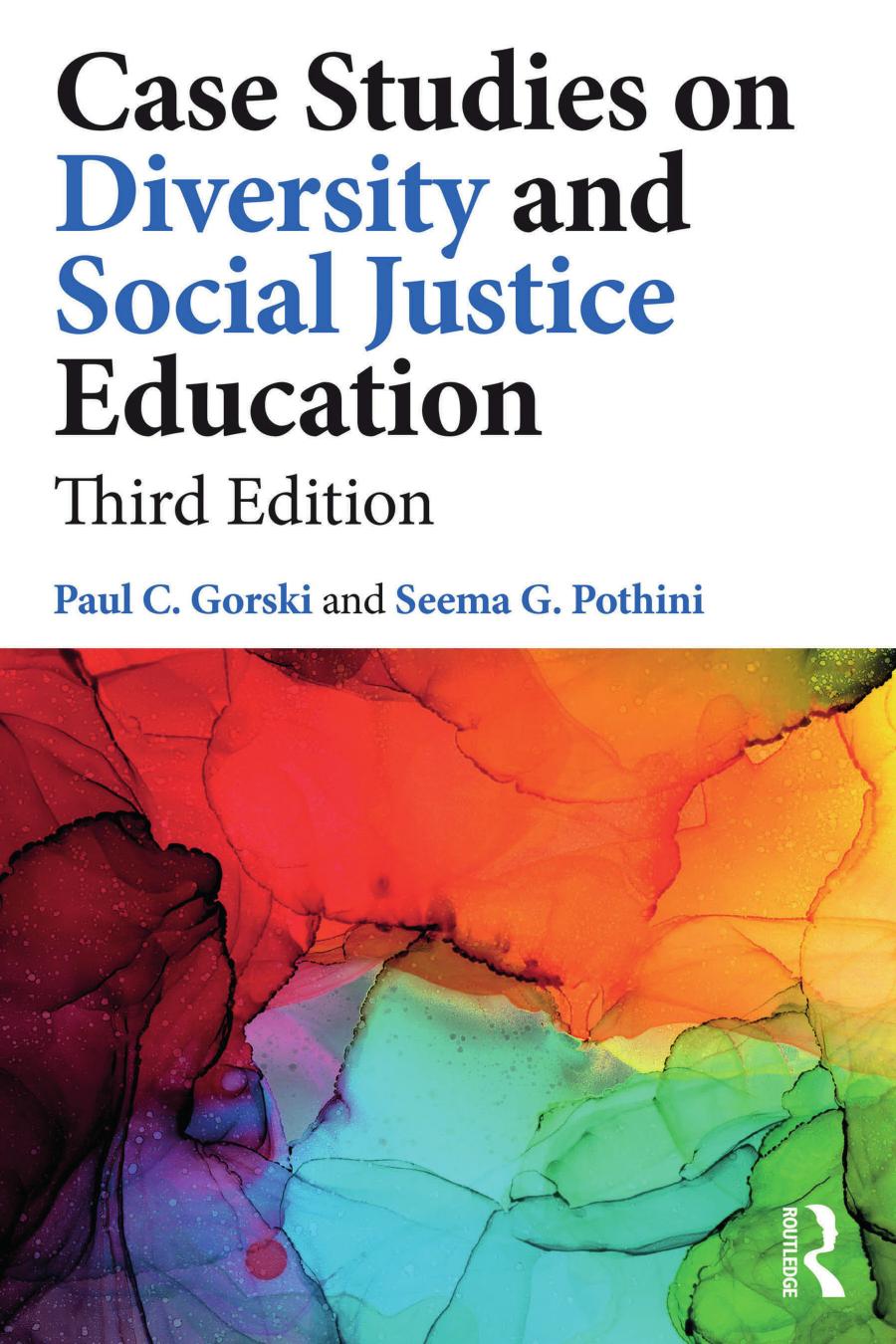 Case Studies On Diversity And Social Justice Education 3rd Edition Paul C Gorski Seema G Pothini