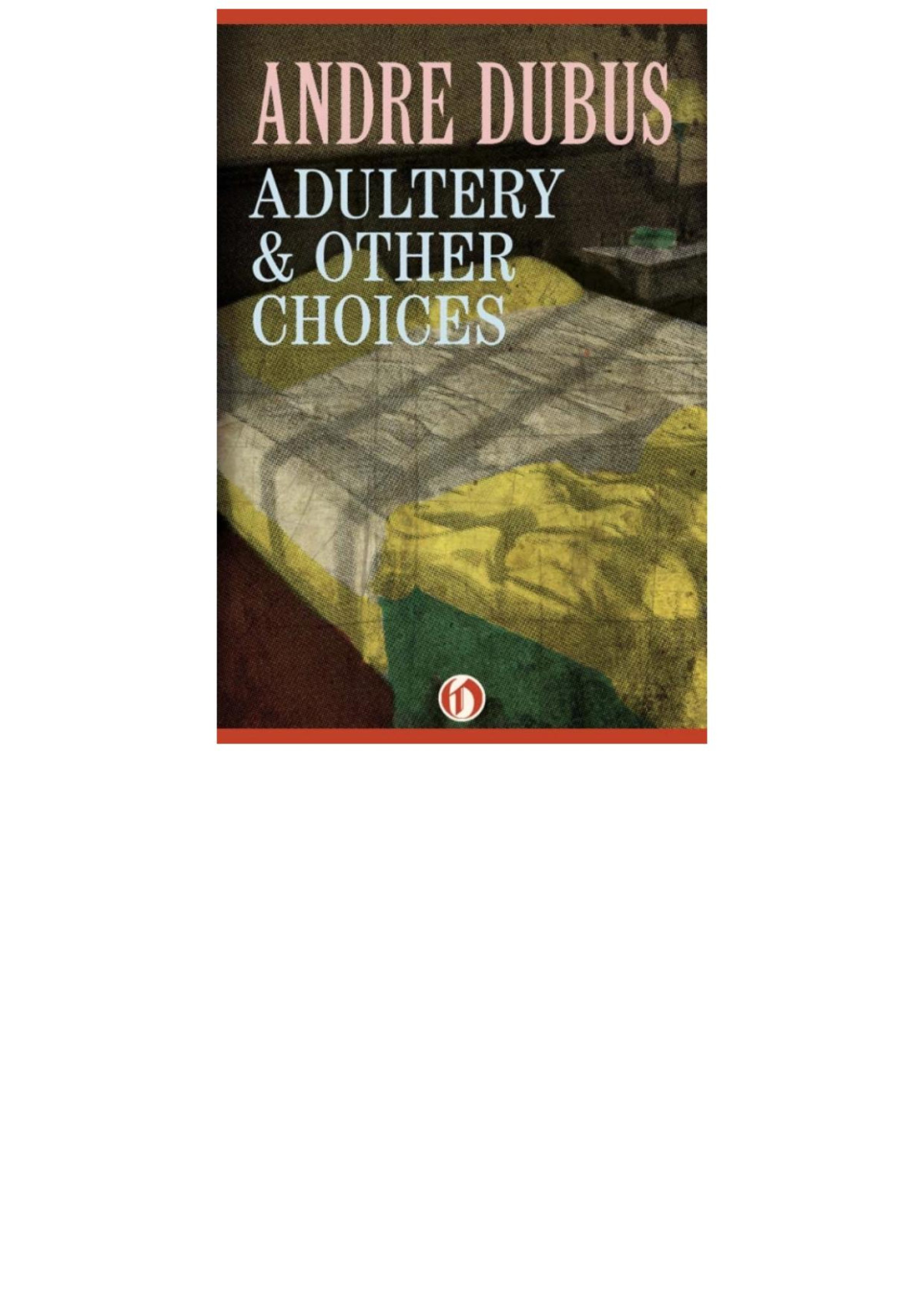 Adultery Other Choices Andre Dubus