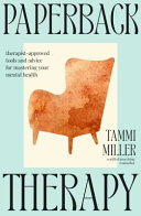 Paperback Therapy Therapistapproved Tools And Advice For Mastering Your Mental Health 1st Edition Tammi Miller