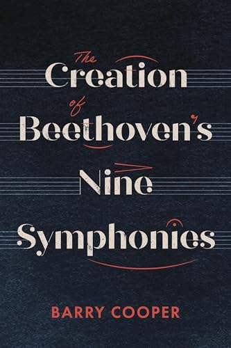 The Creation Of Beethovens Nine Symphonies Barry Ar Cooper