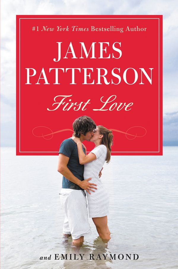 First Love James Patterson Emily Raymond