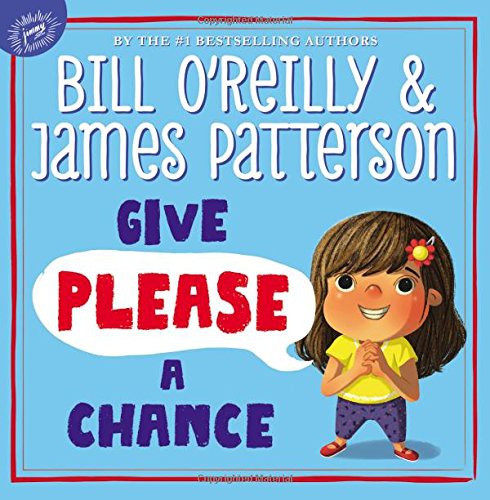 Give Please A Chance Bill Oreilly James Patterson
