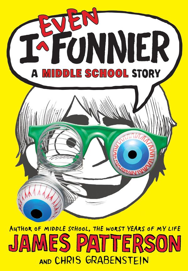 I Funny 02 I Even Funnier A Middleschool Story James Patterson Chris Grabenstein