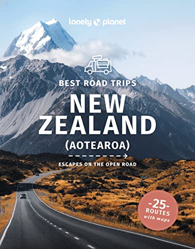 Lonely Planet Best Road Trips New Zealand Aotearoa Escape On The Open Road 3rd Edition Lonely Planet Dragicevich
