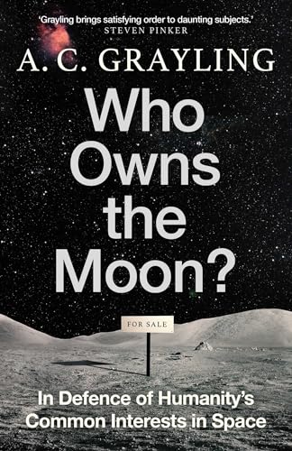 Who Owns The Moon A C Grayling