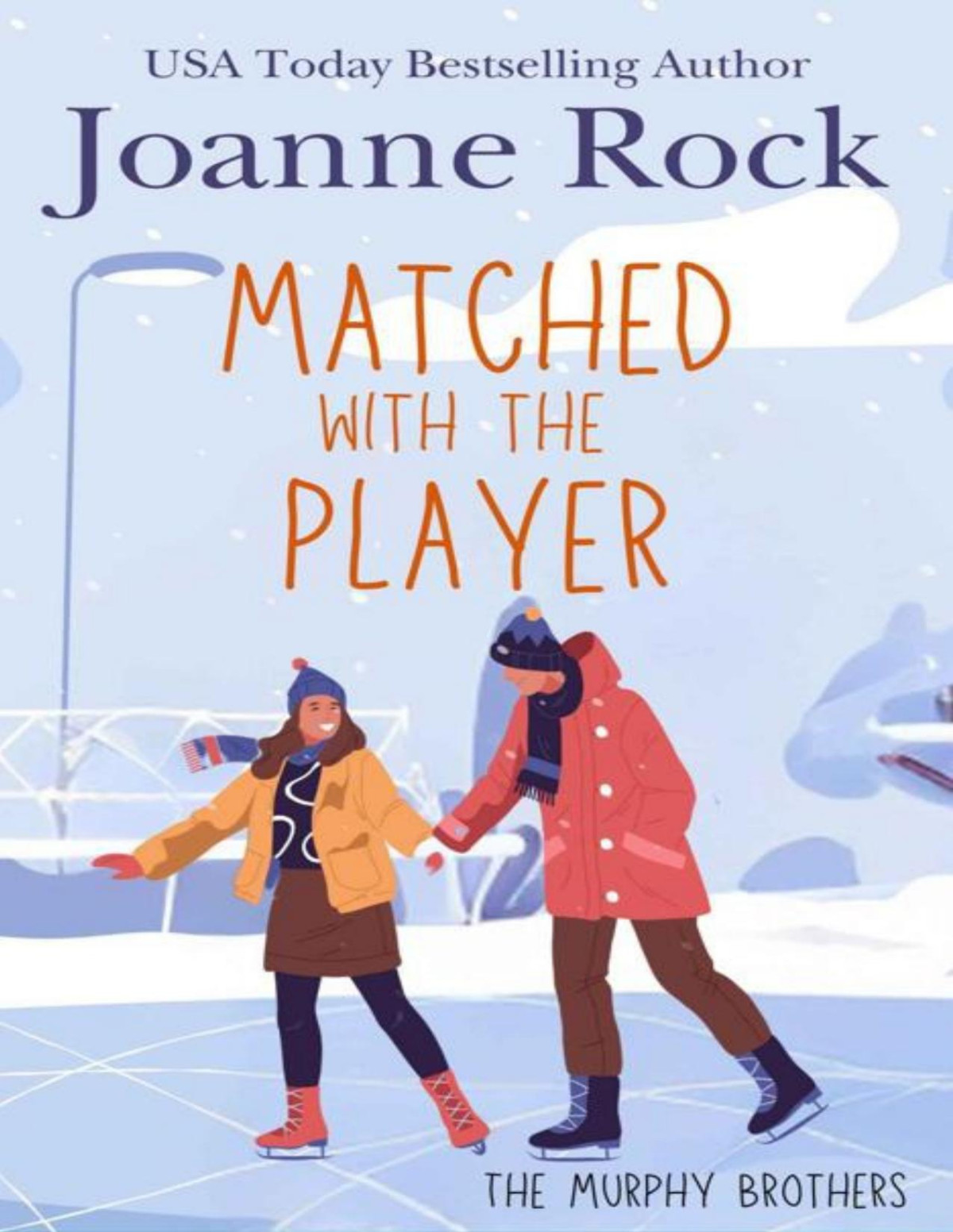 Matched With The Player A Hockey Romance The Murphy Brothers Book 3 Joanne Rock
