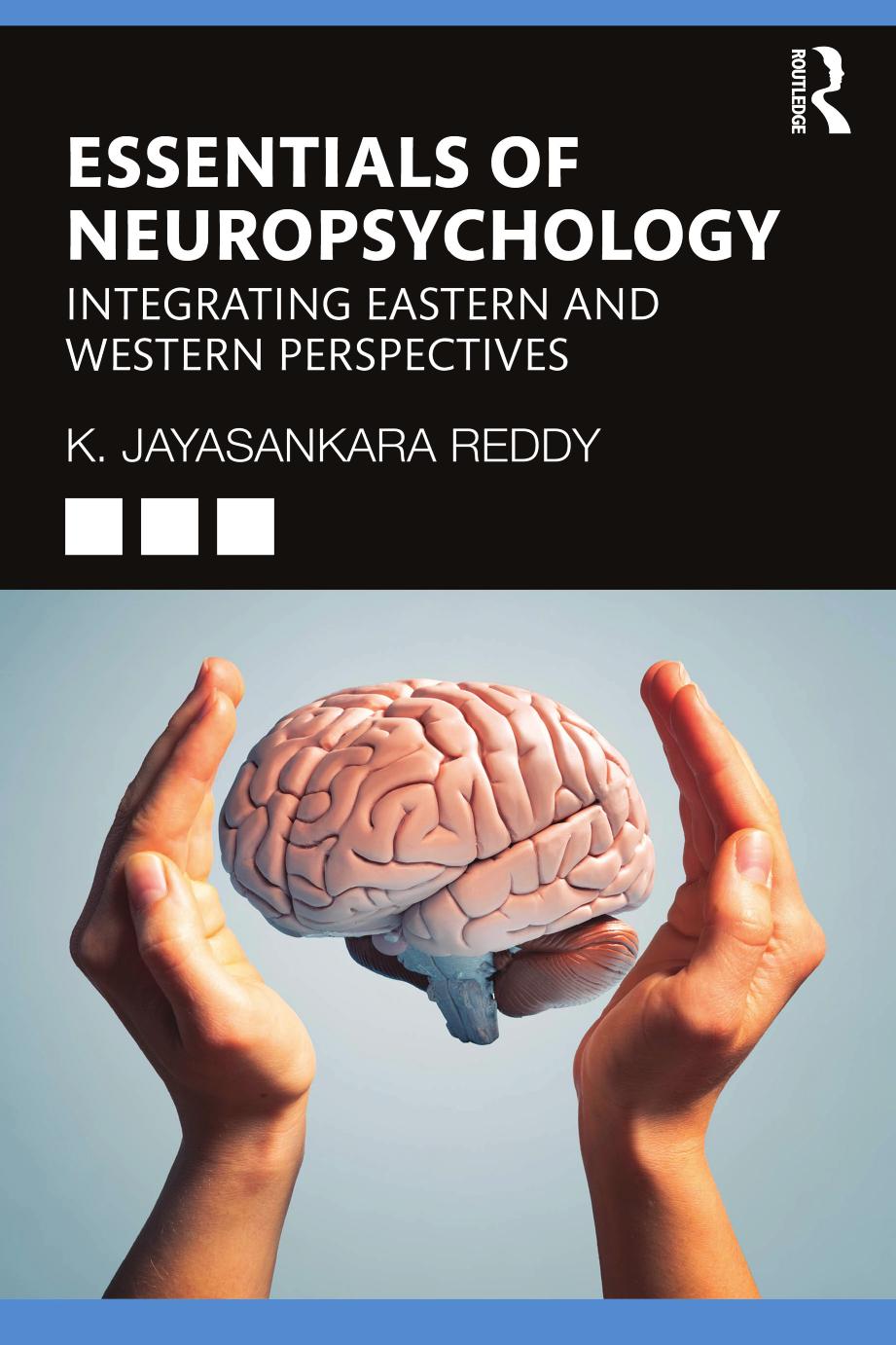 Essentials Of Neuropsychology Integrating Eastern And Western Perspectives 1st Edition Reddy