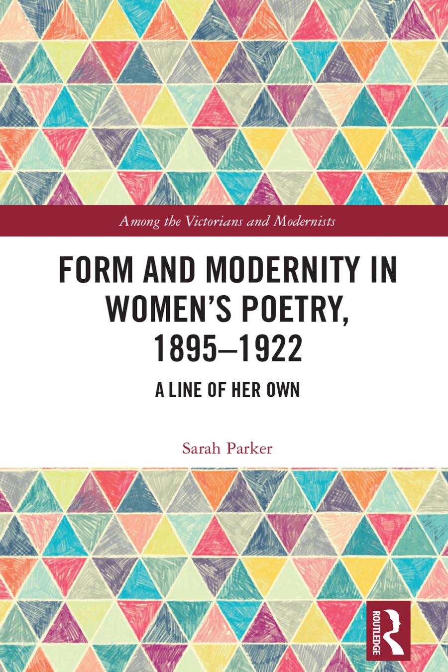 Form And Modernity In Womens Poetry 18951922 A Line Of Her Own 1st Edition Parker