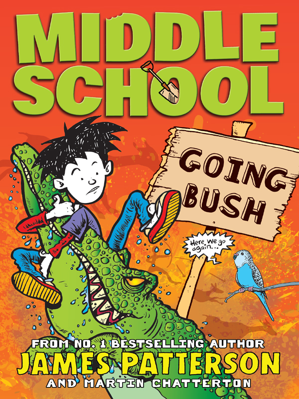 Middle School Going Bush James Patterson Martin Chatterton