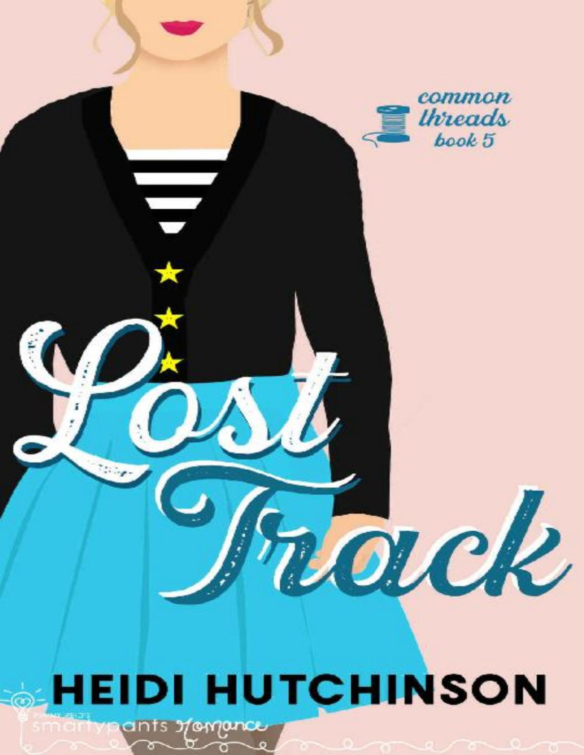 Lost Track A Friends To Lovers Slow Burn Romance Common Threads Book 5 Heidi Hutchinson