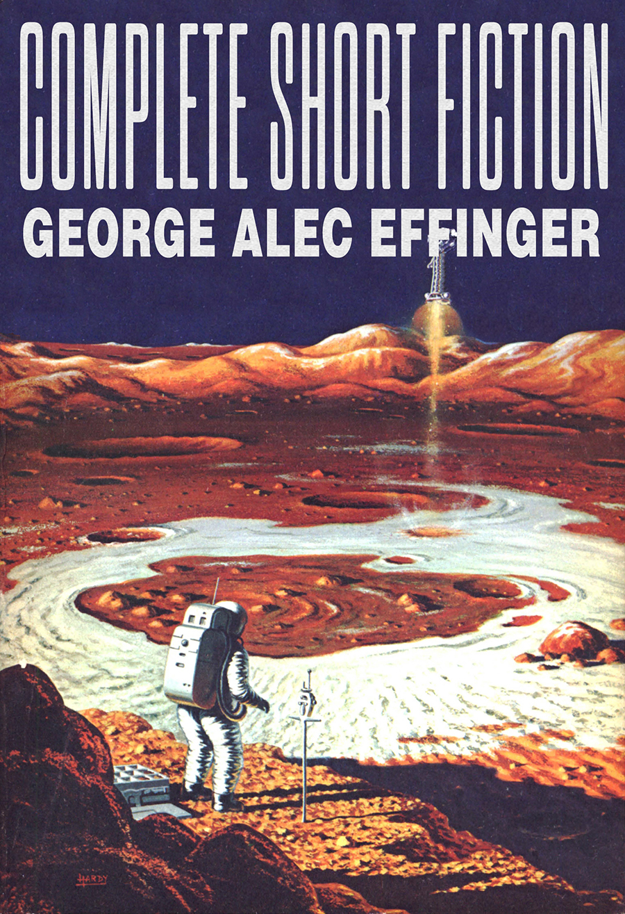 Complete Short Fiction 2024 Revised Edition George Alec Effinger