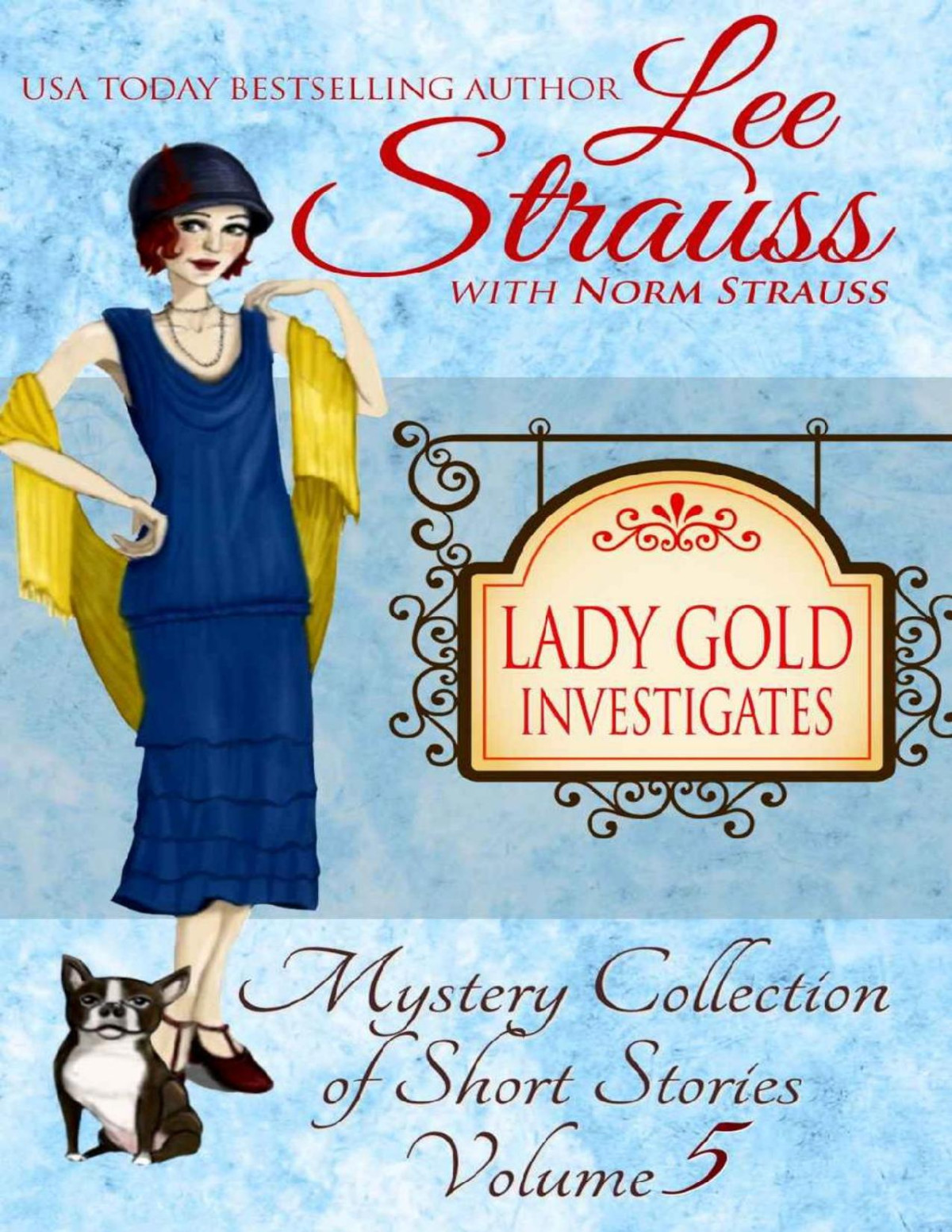 Lady Gold Investigates A Short Read Cozy Historical 1920s Mystery Collection Vol 5 Lee Strauss Norm Strauss