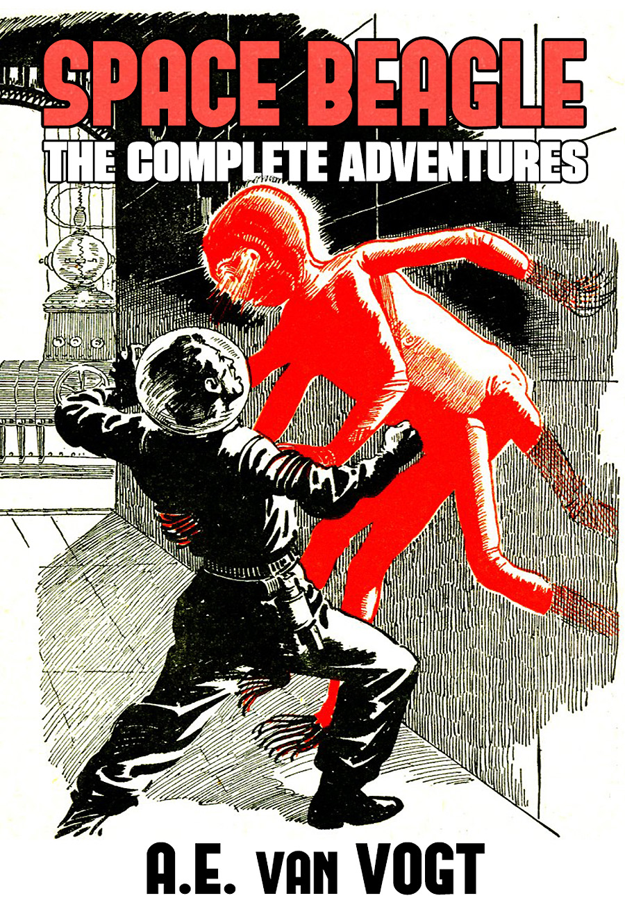Space Beagle The Complete Adventures Ae Van Vogt