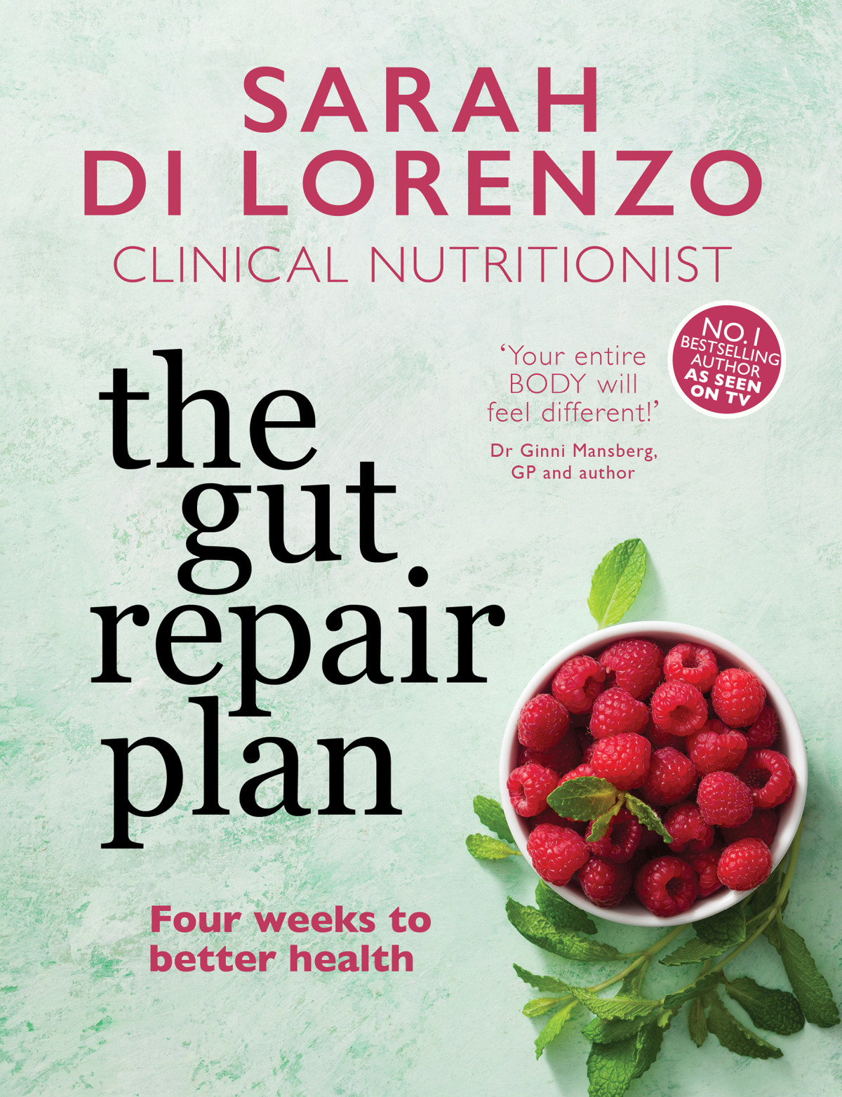The Gut Repair Plan Four Weeks To Better Health Sarah Di Lorenzo