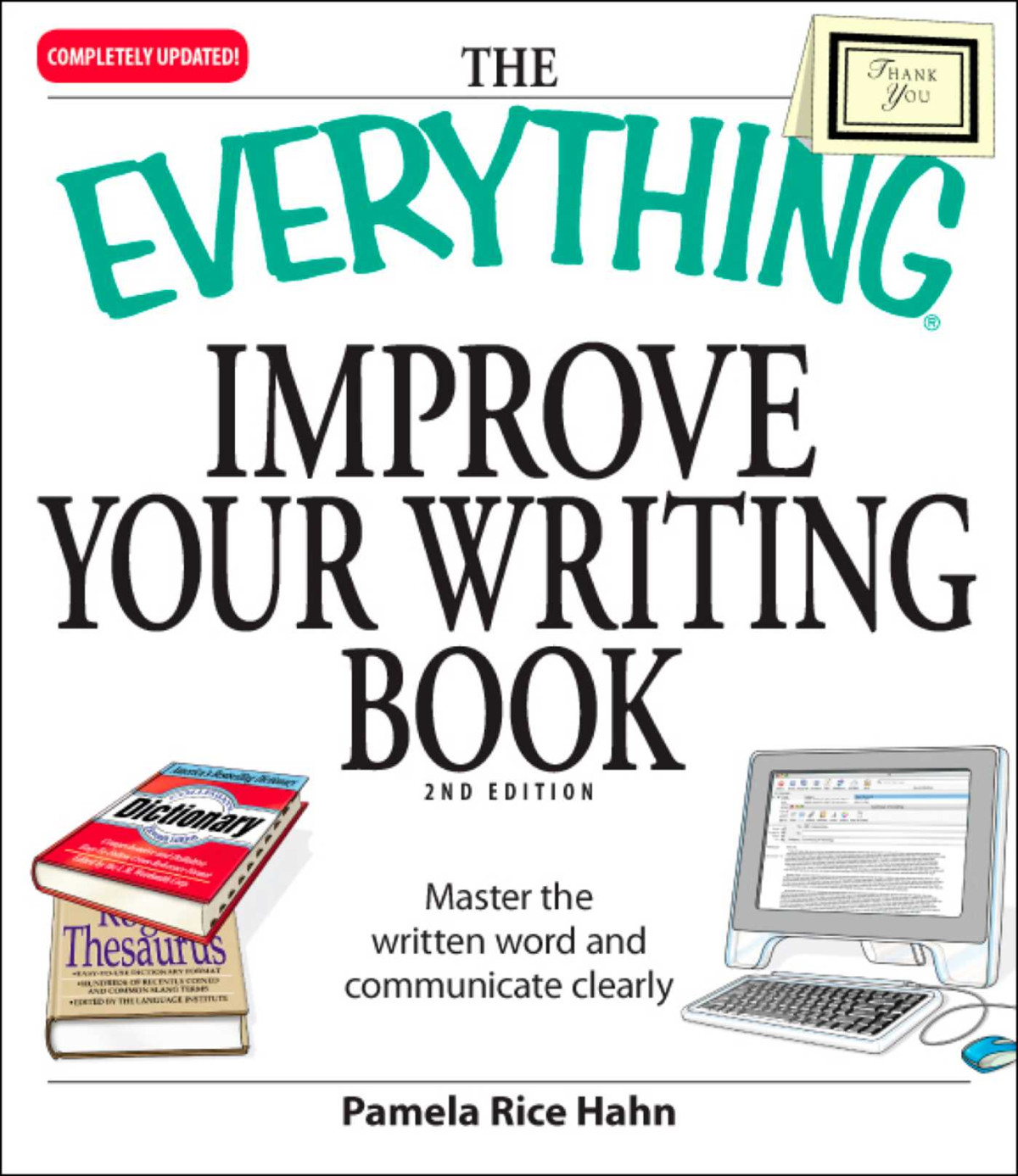 The Everything Improve Your Writing Book Master The Written Word And Communicate Clearly Everything 2nd Edition Hahn