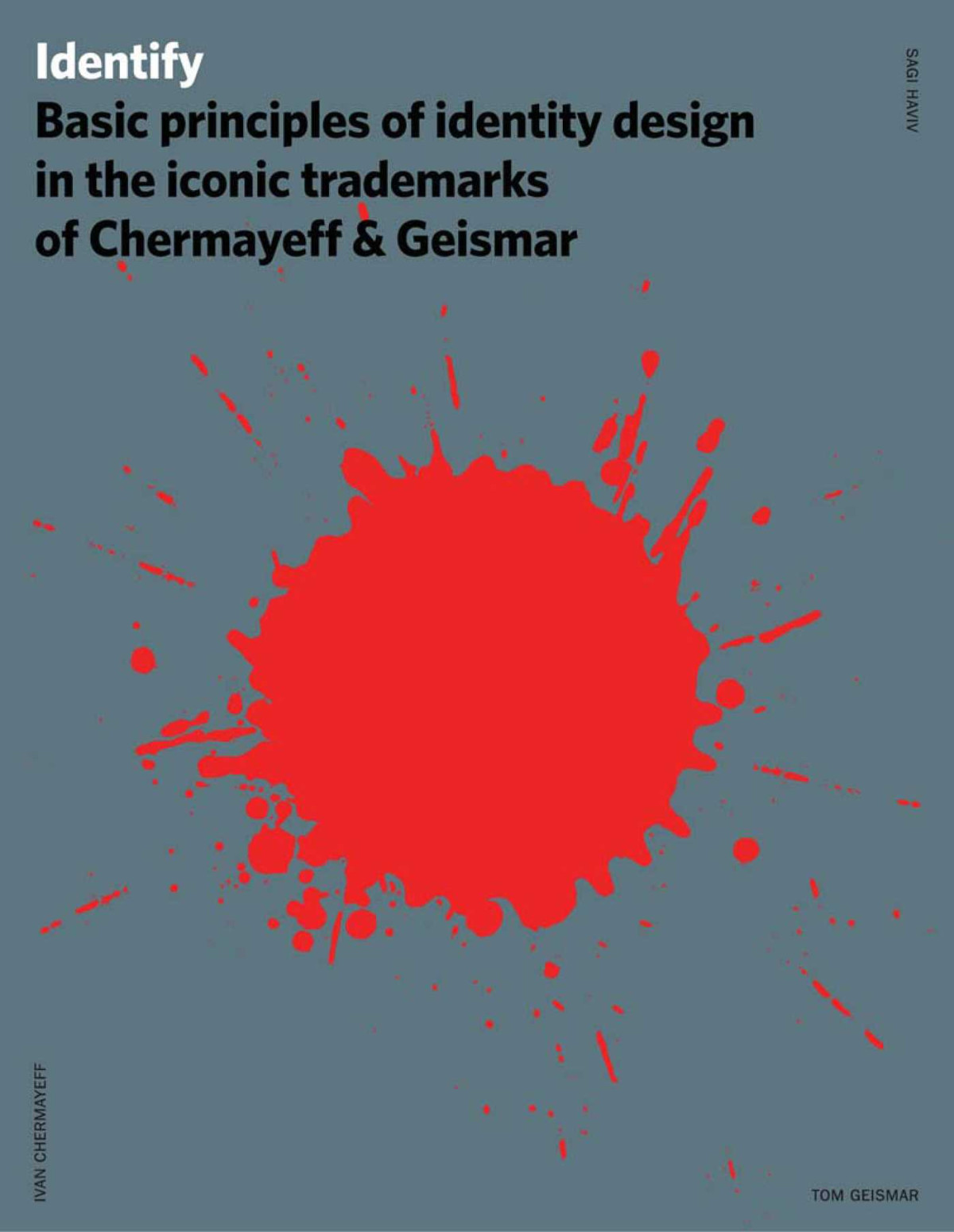 Identify Basic Principles Of Identity Design In The Iconic Trademarks Of Chermayeff Geismar 1st Edition Geismar