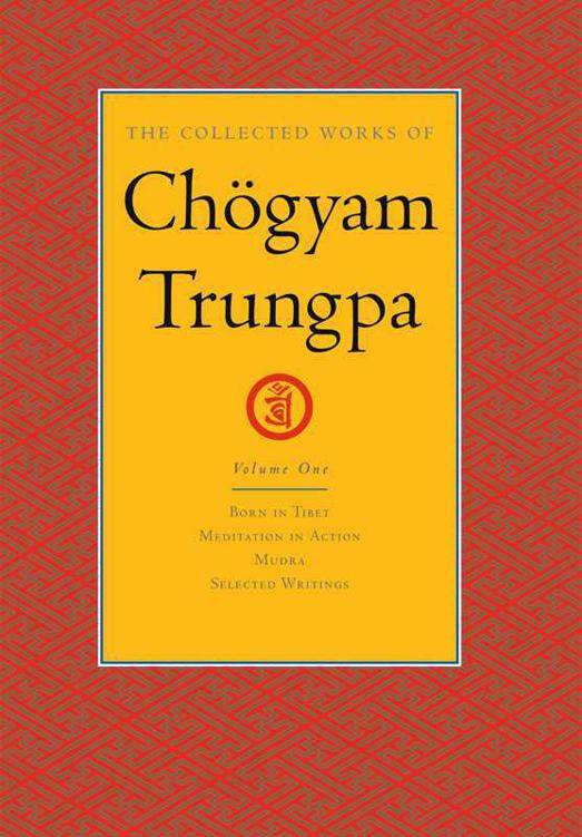 The Collected Works Of Chogyam Trungpa Volume One 1 Trungpa