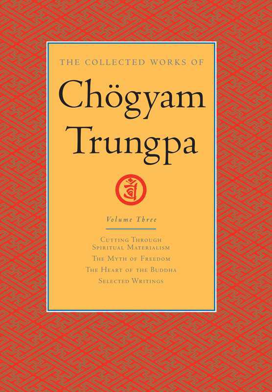 The Collected Works Of Chogyam Trungpa Volume Three 3 Chogyam Trungpa Carolyn Rose Gimian