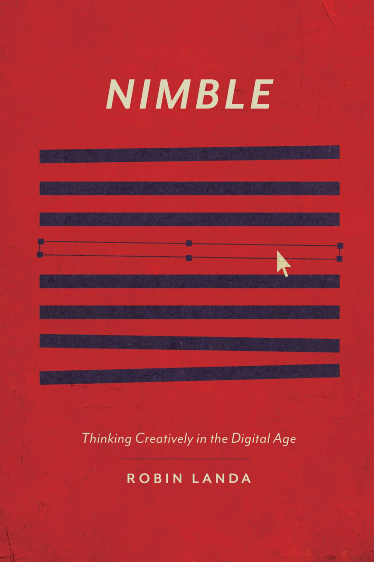 Nimble Thinking Creatively In The Digital Age 1st Edition Landa