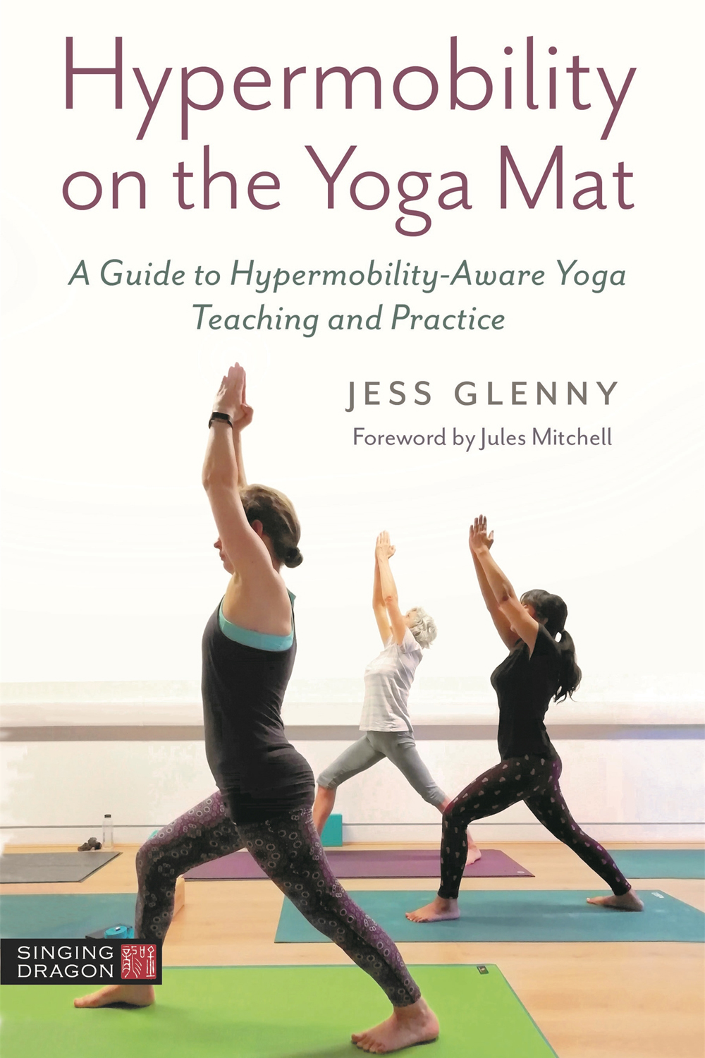 Hypermobility On The Yoga Mat Glenny Jess Mitchell Jules