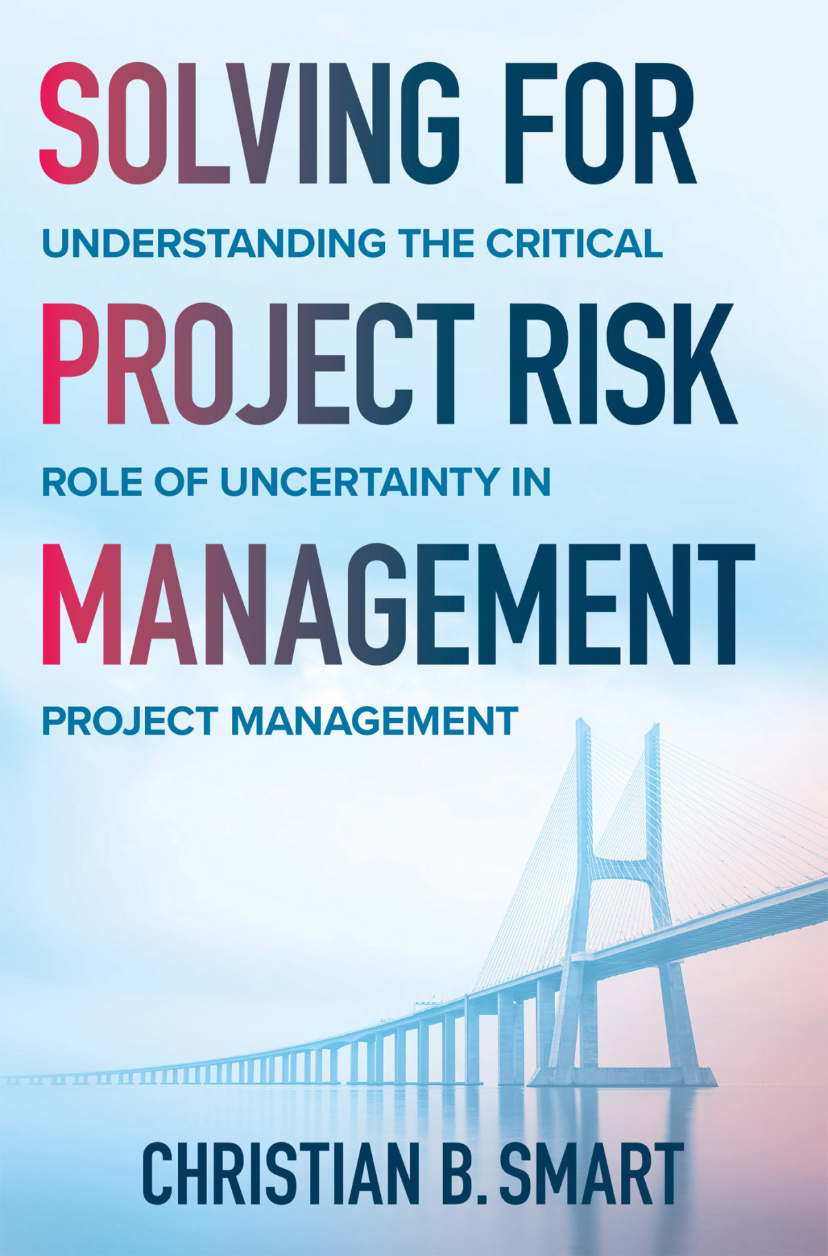 Solving For Project Risk Management Christian Smart