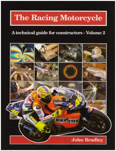 The Racing Motorcycle A Technical Guide For Constructors Volume 2 John Bradley