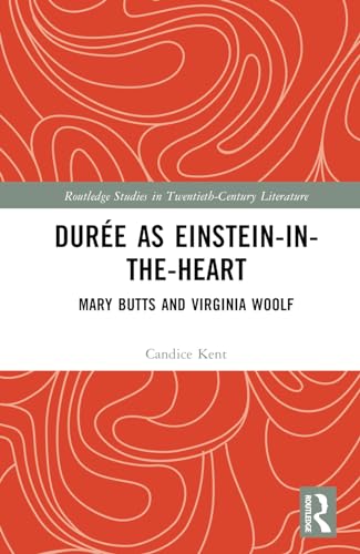 Dure As Einsteinintheheart Mary Butts And Virginia Woolf 1st Edition Kent