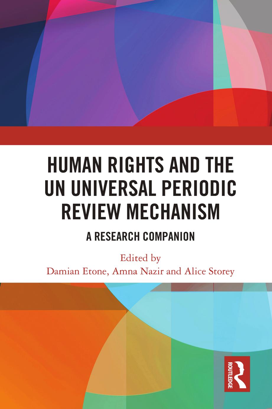 Human Rights And The Un Universal Periodic Review Mechanism A Research Companion 1st Edition Damian Etone Amna Nazir Alice Storey