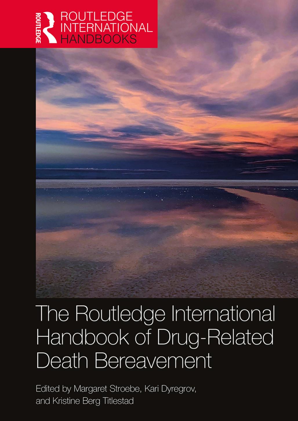 The Routledge International Handbook Of Drugrelated Death Bereavement 1st Edition Margaret S Stroebe