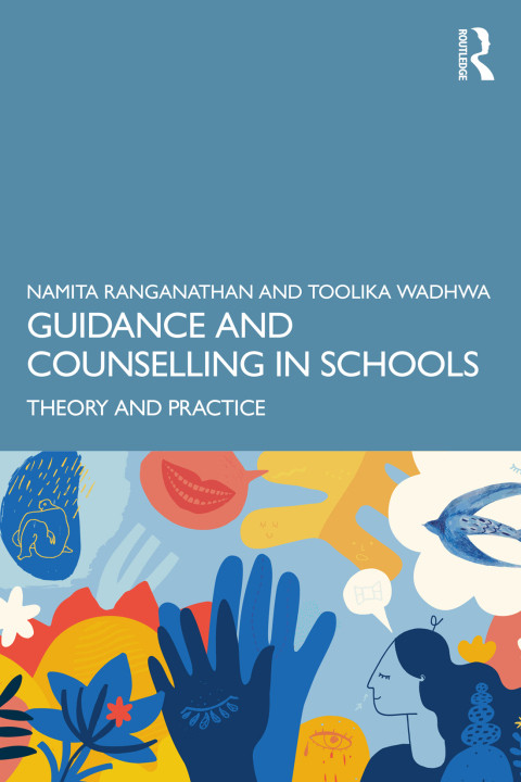 Guidance And Counselling In Schools 1st Edition Namita Ranganathan Toolika Wadhwa