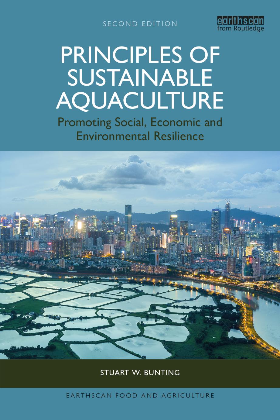 Principles Of Sustainable Aquaculture Promoting Social Economic And Environmental Resilience 2nd Edition Bunting