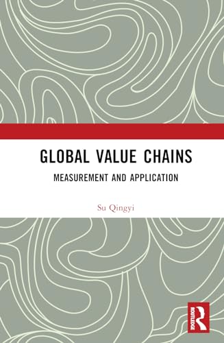 Global Value Chains Measurement And Application 1st Edition Qingyi