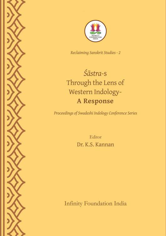 Stras Through The Lens Of Western Indology A Response Reclaiming Sanskrit Studies Book 2 Dr K S Kannan Sowmya Krishnapur Subhodeep Mukhopadhyay Surya K Vrinda Acharya K Rajath Vasudevamurthy Sudarshan T N Manjushree Hegde