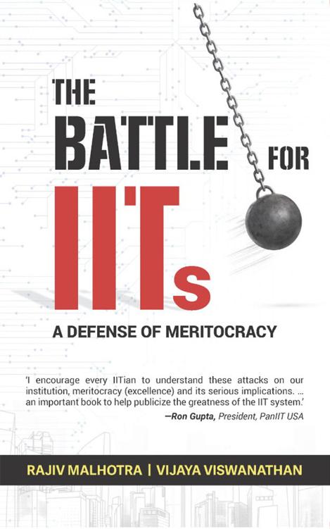 The Battle For Iits A Defense Of Meritocracy Rajiv Malhotra Vijaya Viswanathan