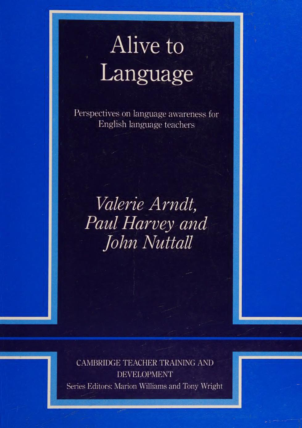 Alive To Language Perspectives On Language Awareness For English Language Teachers Arndt