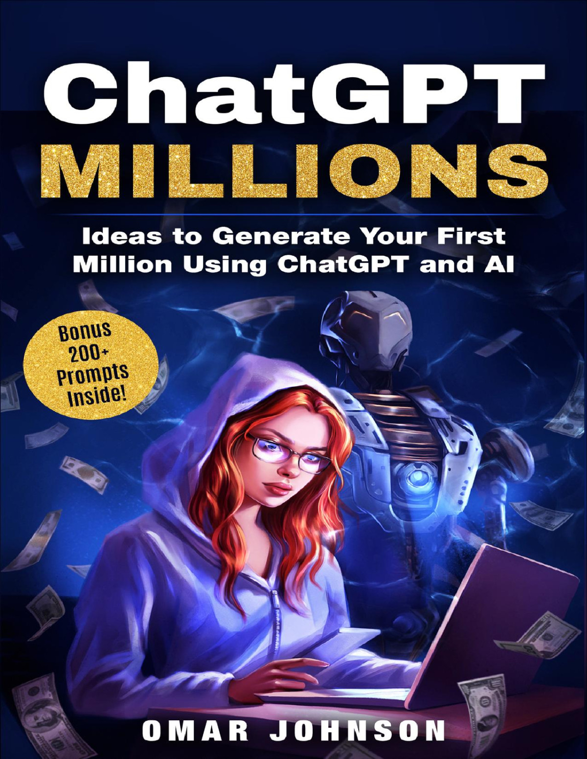 Chatgpt Millions Ideas To Generate Your First Million Using Chatgpt And Ai Johnson