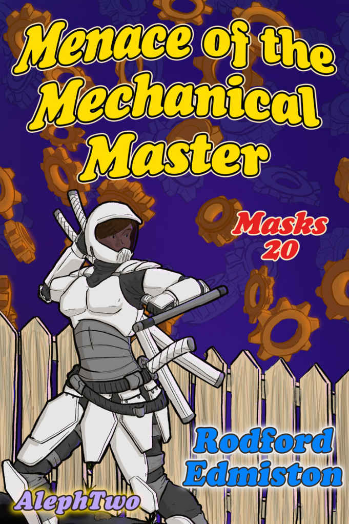 Menace Of The Mechanical Master Rodford Edmiston