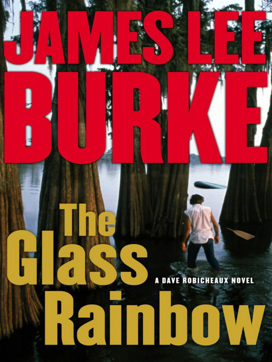 Dave Robicheaux 18 The Glass Rainbow Burke James Lee
