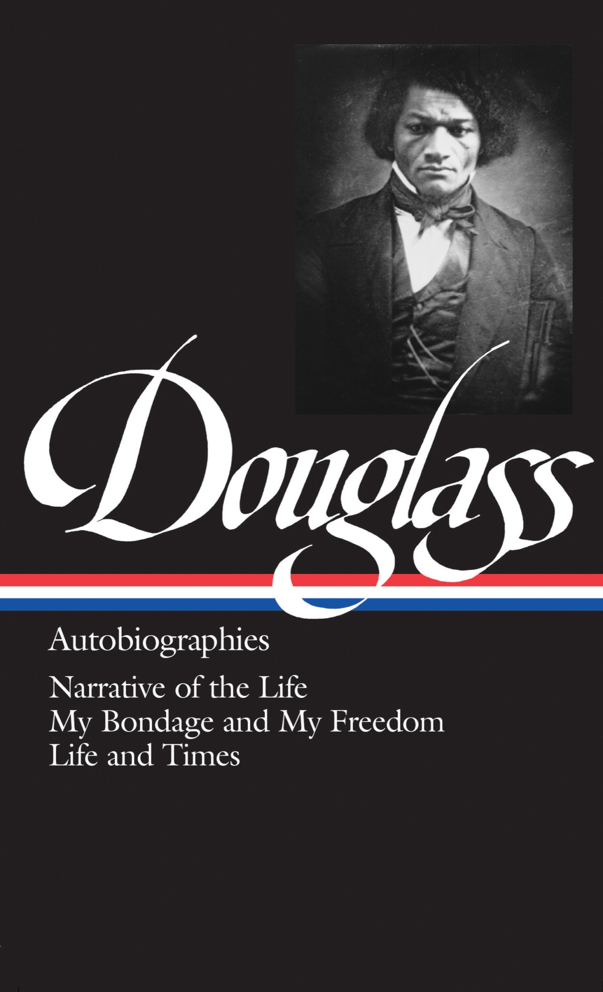 Autobiographies Narrative Of The Life Of Frederick Douglass An American Slave My Bondage And My Freedom Life And Times Of Frederick Douglass Frederick Douglass Henry Louis Gates Jr Editor