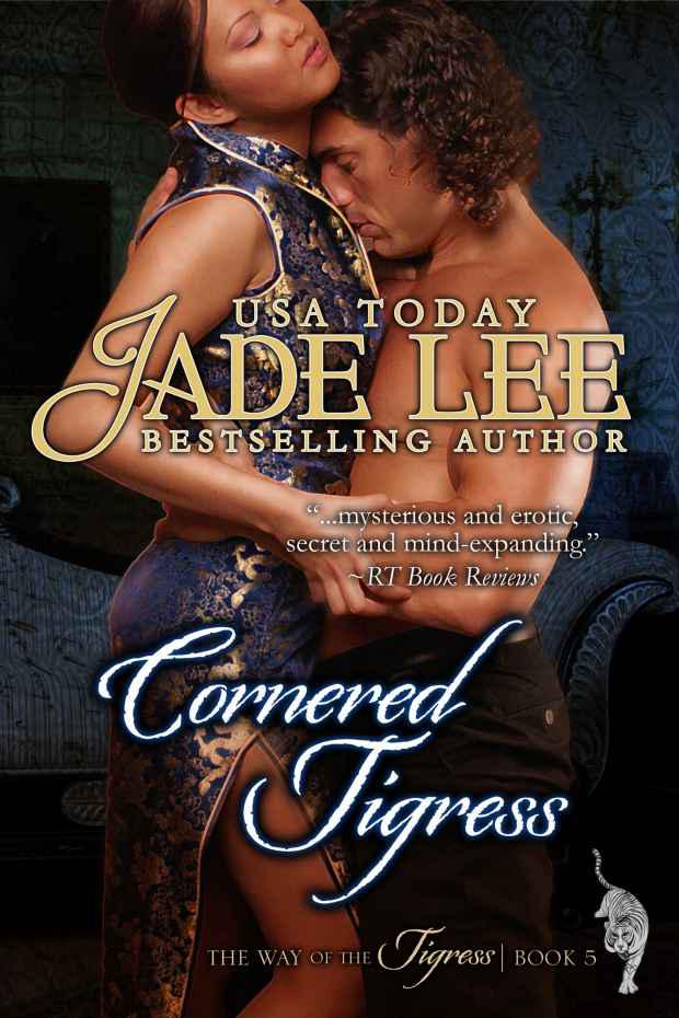 Cornered Tigress The Way Of The Tigress Book 5 Jade Lee