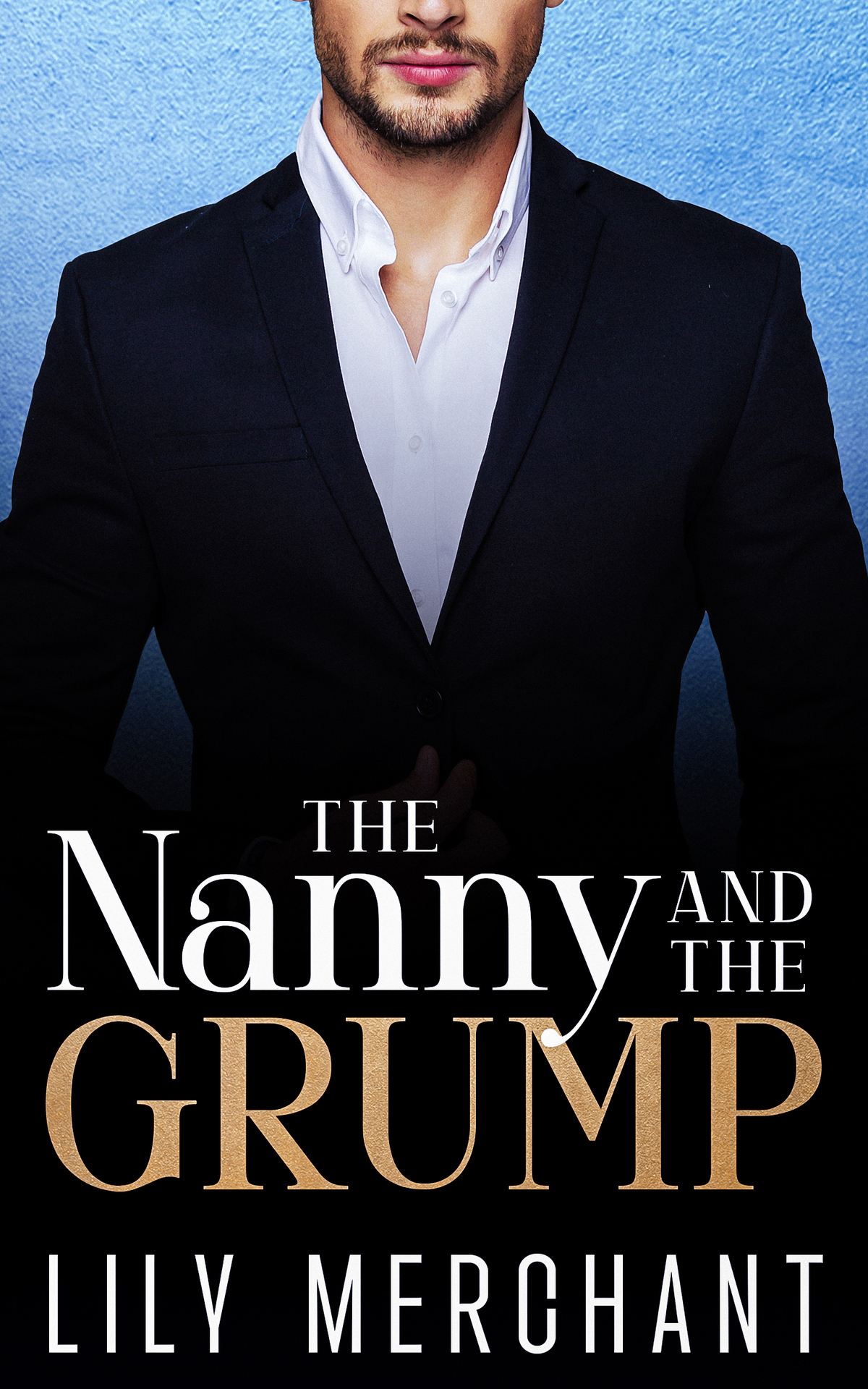 The Nanny And The Grump A Small Town Enemies To Lovers Romance Lily Merchant