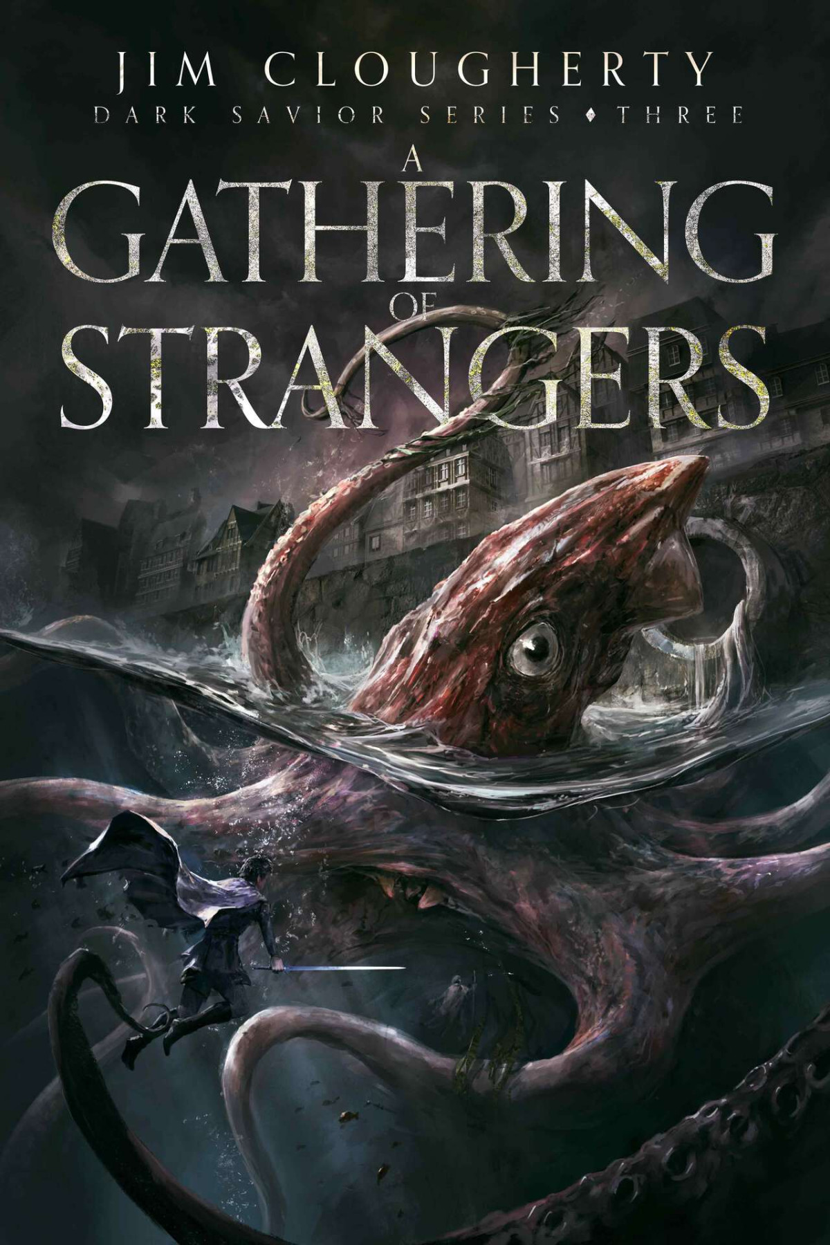 A Gathering Of Strangers Dark Savior Series Book Three Jim Clougherty